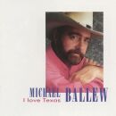 Ballew Michael - I Love Texas