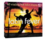 Latin Fever: 60 Sizzling Hot Latin Fever