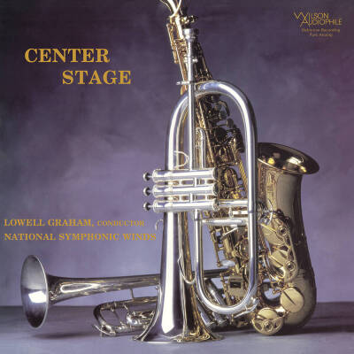 Graham Lowell & National Symphonic Winds - Center Stage
