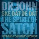 Dr. John - SKE-DAT-DE-DAT:THE SPIRIT OF SATCH