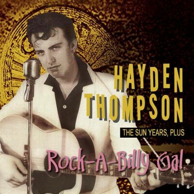 Thompson Hayden - Rock-A-Billy Gal -Sun Years Plus