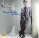 Bygraves Max - I Wanna Sing You My Hits