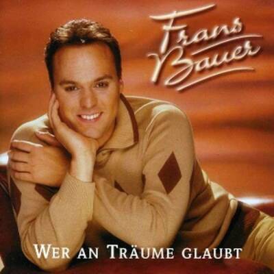 Bauer Frans - Wer An Traeume Glaubt