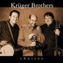 Krüger Brothers - Choises