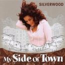 Silverwood - My Side Of Town