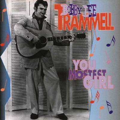 Trammell Bobby Lee - You Mostest Girl