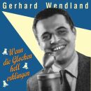 Wendland Gerhard - Wenn Die Glocken Hell Erk