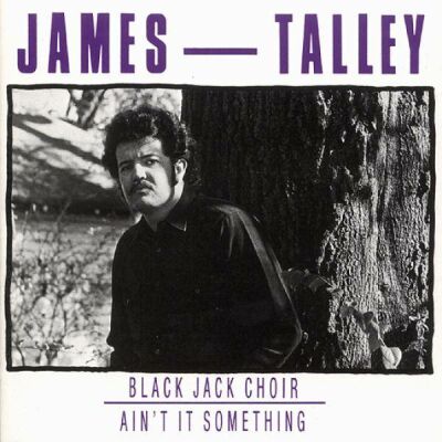 Talley James - Black Jack Choir / Aint It