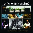 Little Johnny England - 10 Years On . . . .