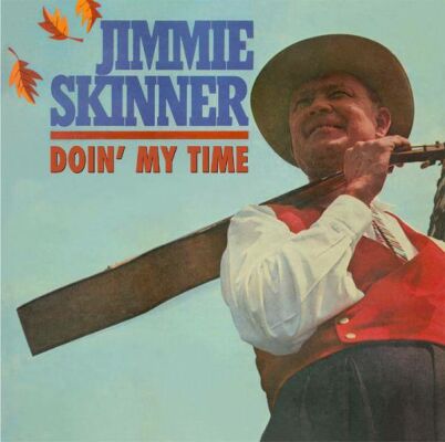 Skinner Jimmie - Doin My Time