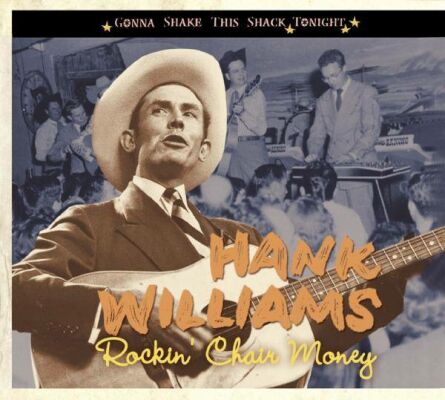 Williams Hank - Rockin Chair Money: Gonna Shake This Shack Tonig