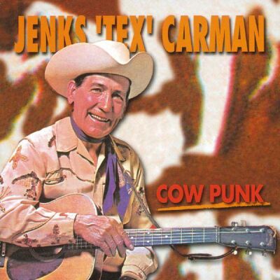 Carman Jenks Tex - Cow Punk