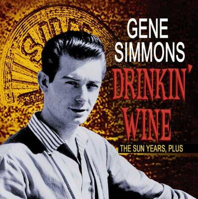 Simmons Gene - Drinkin Wine -Sun Years
