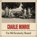 Monroe Charlie - Im Old Kentucky Bound...