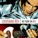 Louisiana Red - No Turn On Red