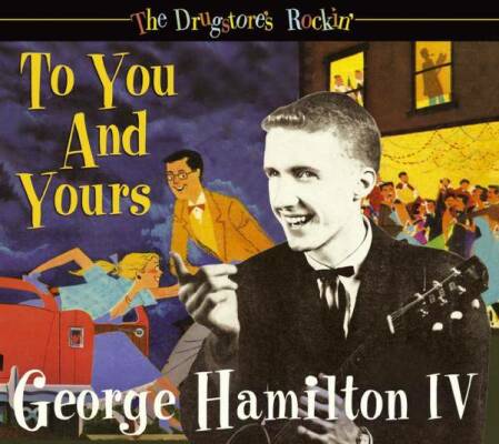 Hamilton George IV - Drugstores Rockin To You And Yours