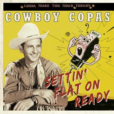 Cowboy Copas - Settin Flat On Ready