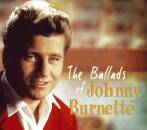 Burnette Johnny - Ballads Of