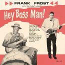 Frost Frank & The Night Hawks - Hey Boss Man!