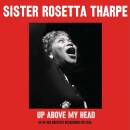 Tharpe Sister Rosetta - UP ABOVE MY HEAD