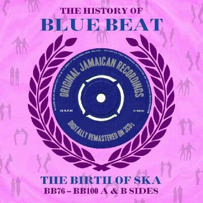 HISTORY OF BLUE BEAT /THE BIRTH OF SKA BB76-BB100/ (Diverse Interpreten)
