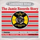 LONESOME ROAD - THE JAMIE RECORDS STORY 1957-1962...