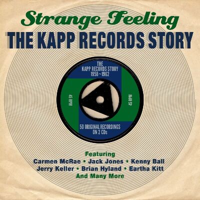 Strange Feeling-The Kapp Records Story