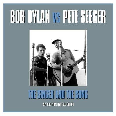 Dylan Bob / Seger Pete - Singer And The Song (180 Gr Vinyl Gatefold Sleeve)