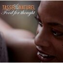 Tassel & Naturel - Food For Thought