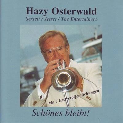 Osterwald Hazy - Schoenes Bleibt!