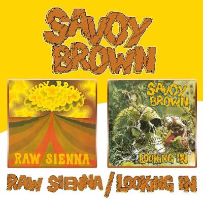 Savoy Brown - RAW SIENNA/LOOKING IN