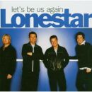 Lonestar - Lets Be Us Again