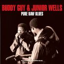 Guy Buddy & Junior Wells - Pure Raw Blues