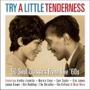 TRY A LITTLE TENDERNESS (Diverse Interpreten)