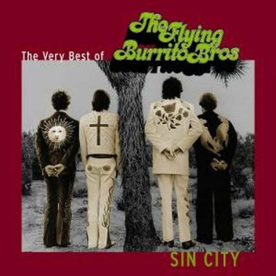 Flying Burrito Brothers - SIN CITY: THE VERY BEST OF