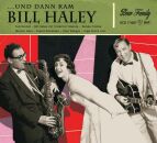 Haley Bill - Und Dann Kam Bill Haley