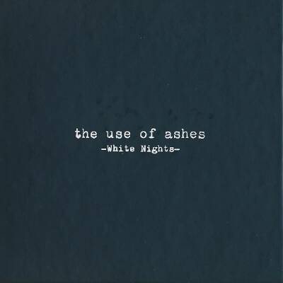 Use Of Ashes - White Nights =Trilogy Box=