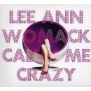 Womack Lee Ann - Call Me Crazy