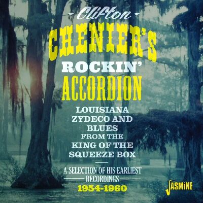 Chenier Clifton Rockin Accordion - Louisiana Zydeco & Blues From The King Of Squeeze