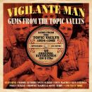Vigilante Man-Gems From The Topic Vaults 1954-1962