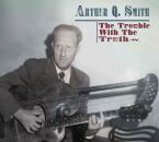 Smith Arthur Q. - Trouble With The Truth