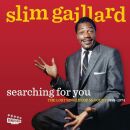 Gaillard Slim - Searching For You: The Lost Singles Of...