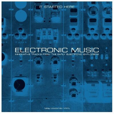 Electronic Music: It Started Here (Diverse Interpreten)