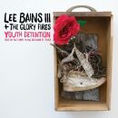 Bains Lee III & The Glory Fires - Youth Detention