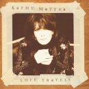 Mattea Kathy - Love Travels