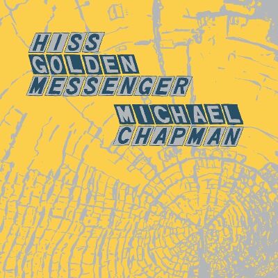 Hiss Golden Messenger & Michael Chapman - Parallelogram A La Carte