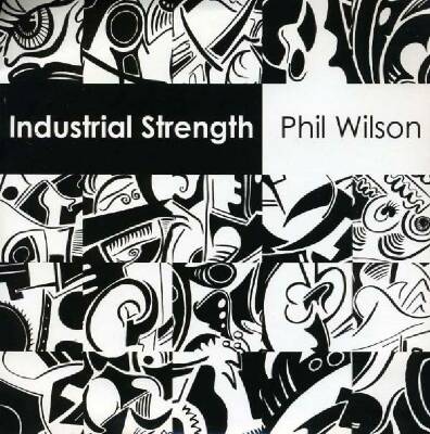 Wilson Phil - Industrial Strength
