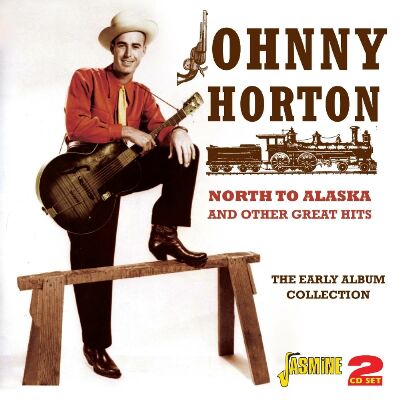 Horton Johnny - North To Alaska And Other Great Hits