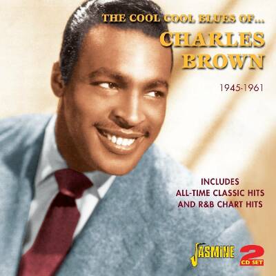 Brown Charles - Cool Cool Blues Of 1946-1961 (Incl. All-time Classic Hits and R&B Chart Hits)