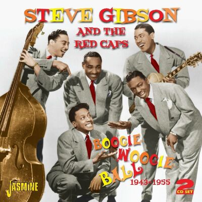 Gibson Steve / Red Caps / - Boogie Woogie Ball 1943-1955